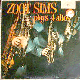 Zoot Sims Plays Four Altos